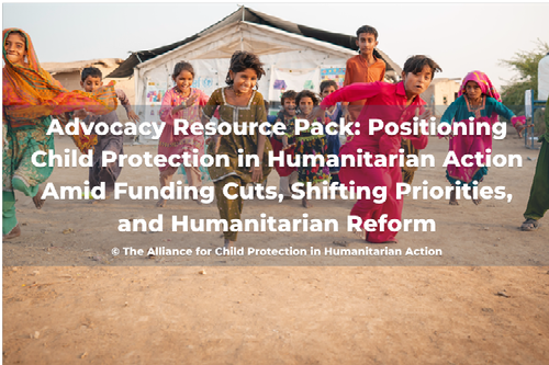 Positioning Child Protection in Humanitarian Action amid funding cuts, shifting priorities, and humanitarian reform
