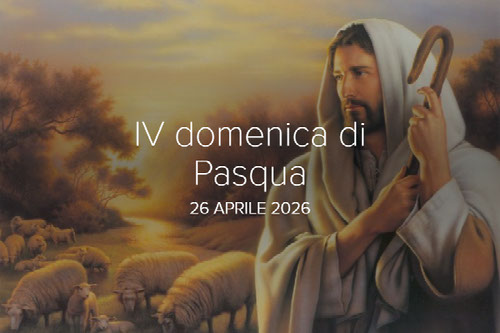 IV domenica di Pasqua