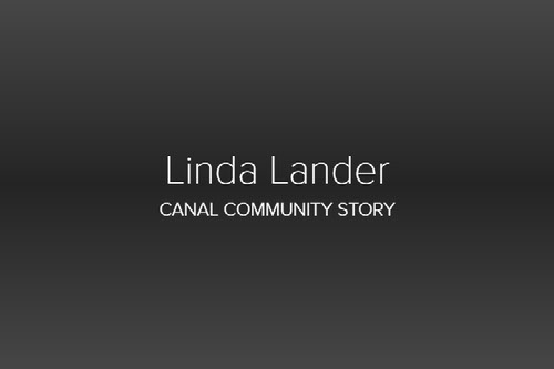 Linda Lander- Canal Community Story