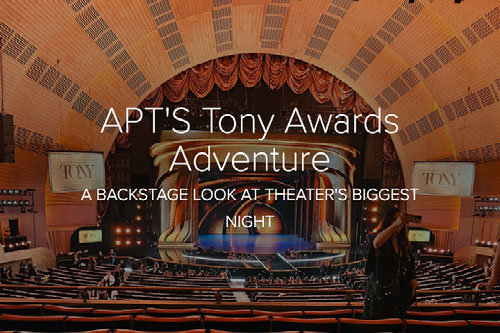APT's Tony Awards Adventure - 2026