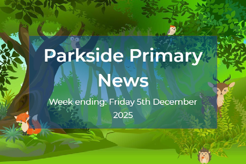 5.12.2025 Parkside Primary News