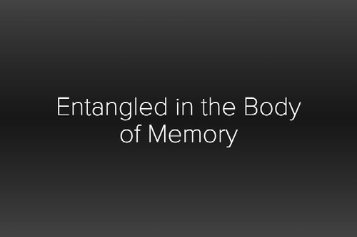 Entangled in the Body of Memory