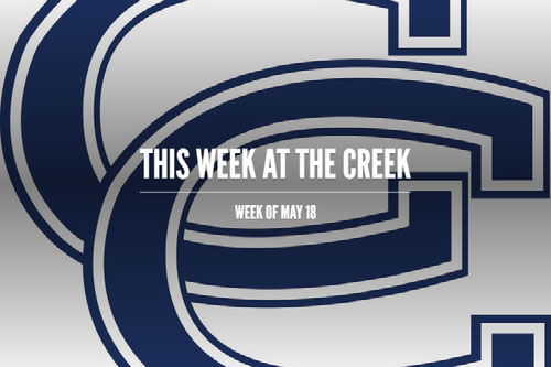 This Week at the Creek 38 (Week of May 18)