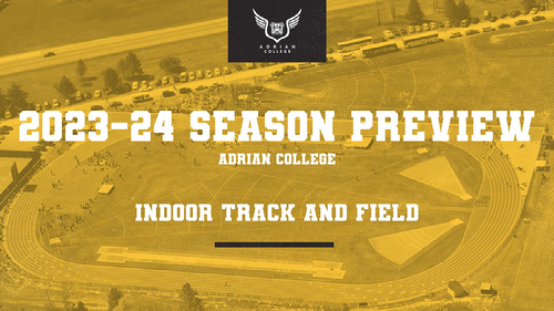 Adrian College Track and Field 2023-24 Season Preview: Notable Achievements, Key Athletes, and More