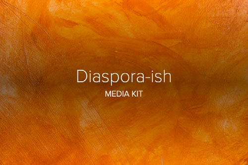 Diaspora-ish Media Kit