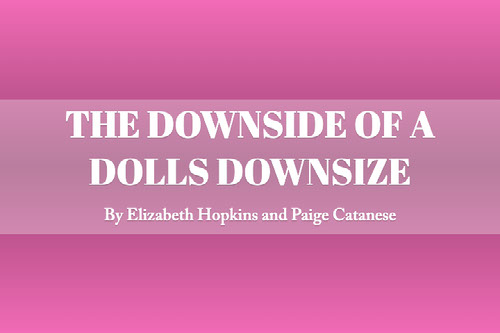 The Downside Of A Dolls Downsize 