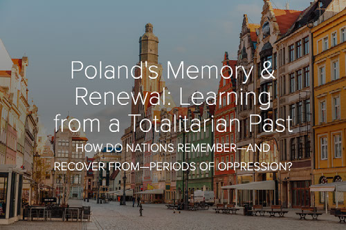 Poland's Memory & Renewal