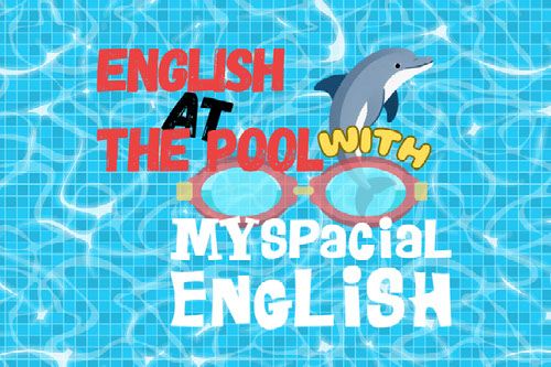 English at the Pool!