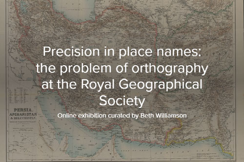 Precision in place names: the problem of orthography at the Royal Geographical Society