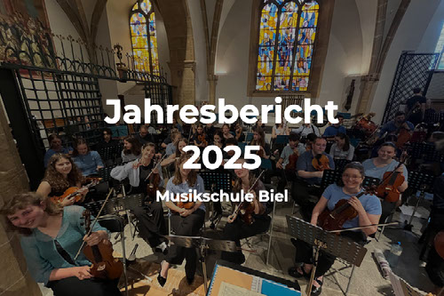 Musikschule Biel Jahresbericht 2025