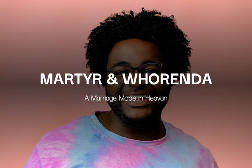 Whorenda and Martyr